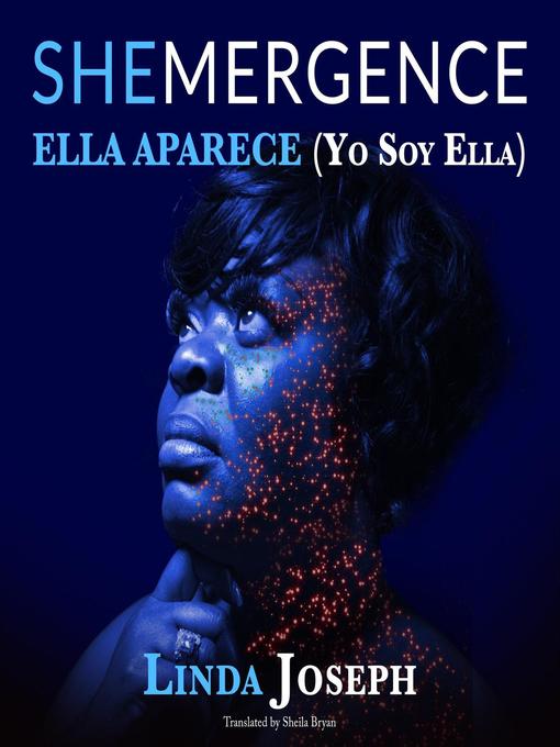 Title details for Shemergence ELLA APARECE "Yo Soy Ella" by Linda Joseph - Available